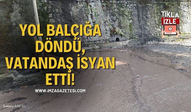 Yol Balçığa Döndü, Vatandaş İsyan Etti!