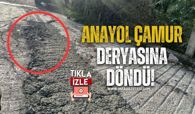Kilimli’de Anayol Çamur Deryasına Döndü!