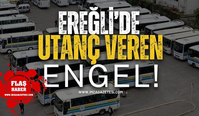 Ereğli'de Utanç Veren Engel!