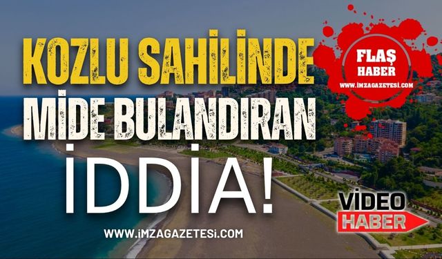 Kozlu Sahilinde Mide Bulandıran İddia!