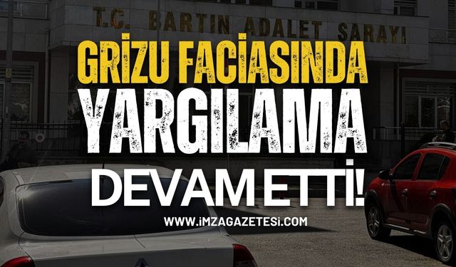 Grizu Faciasında Yargılama Sürüyor..