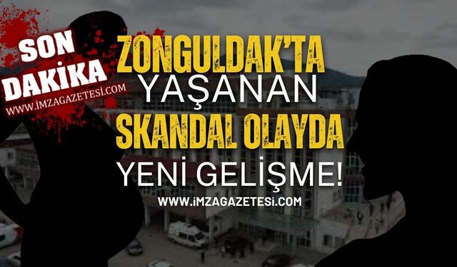 Zonguldak'ta Yaşanan Skandal Olayda Yeni Gelişme!