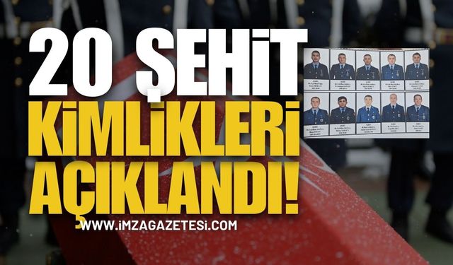 20 Şehidimizin Kimlikleri Açıklandı