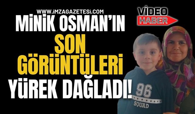 Kayıp Anne ve Oğulun Cansız Bedenlerine Ulaşılmıştı! Minik Osman'ın Son Görüntüleri Yürek Dağladı!