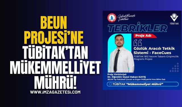 BEUN Projesi"ne TÜBİTAK’tan Mükemmeliyet Mührü!