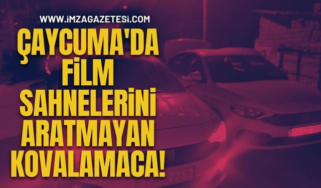 Çaycuma'da Film Sahnelerini Aratmayan Kovalamaca!