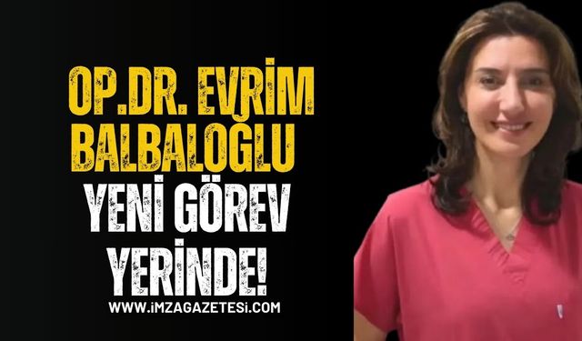Echomar Hastanesi'nden ayrılan Uzman Evrim Balbaoğlu’ndan Yeni Dönem Müjdesi!