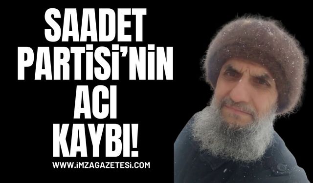 Saadet Partisi Camiasının Acı Kaybı! Yetkin Yılmaz Vefat Etti