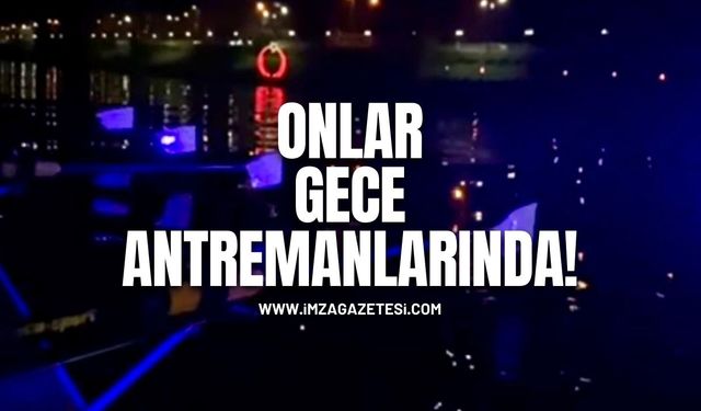 Onlar Gece Antrenmanlarında!
