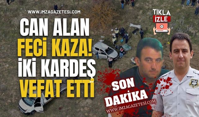 Can Alan Feci Kaza! İki Kardeş Vefat Etti