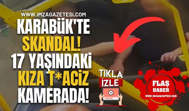 Karabük'te Skandal! 17 Yaşındaki Kıza T*aciz Kamerada!