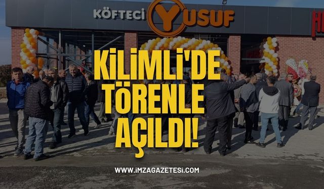 Köfteci Yusuf, Kilimli'de Törenle Açıldı!