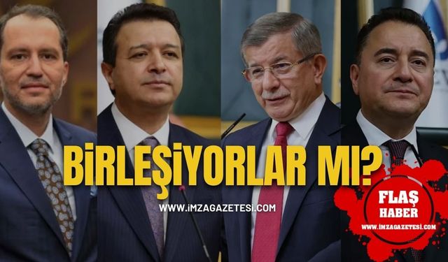Saadet, Deva, Gelecek ve Yeniden Refah Partileri Birleşiyor Mu?