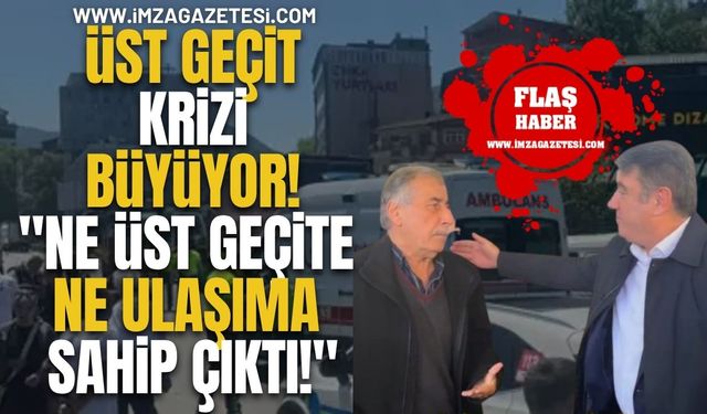 Üst Geçit Krizi Büyüyor! "Ne Üst Geçite Ne Ulaşıma Sahip Çıktı!"