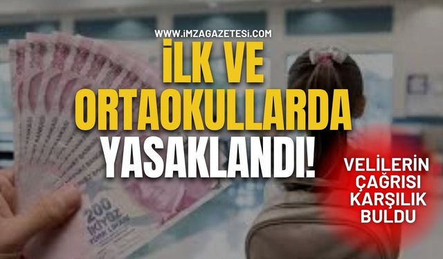 İlk ve Ortaokullarda Yasaklandı! Velileri Çağrısı Karşılık Buldu