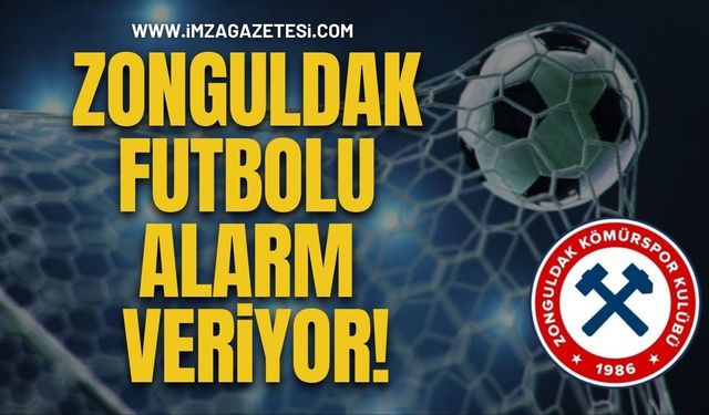 Zonguldak Futbolu Alarm Veriyor!