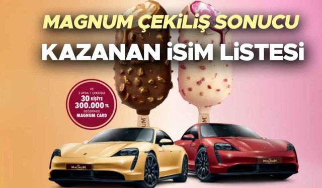 Magnum Porsche Taycan Çekiliş Sonuçları 2025 Kasım