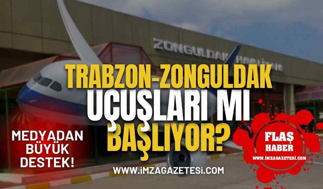 Trabzon Medyasından Zonguldak-Trabzon uçak seferlerine destek!