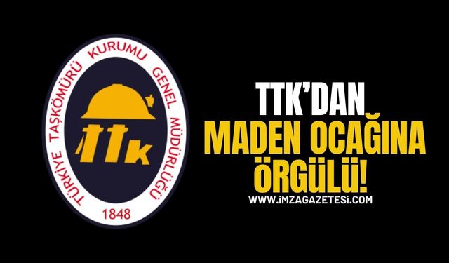 TTK’dan Maden Ocağına Örgülü…!