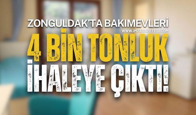 Zonguldak’ta Bakımevlerine 4 Bin Tonluk İhale!