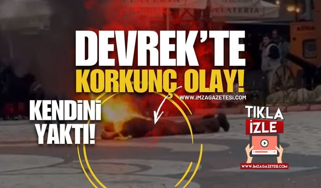 Zonguldak Devrek'te Korkunç Olay: Kendini Yaktı!