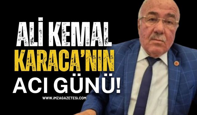 AK Parti Ereğli İl Genel Meclisi Ali Kemal Karaca'nın acı günü!