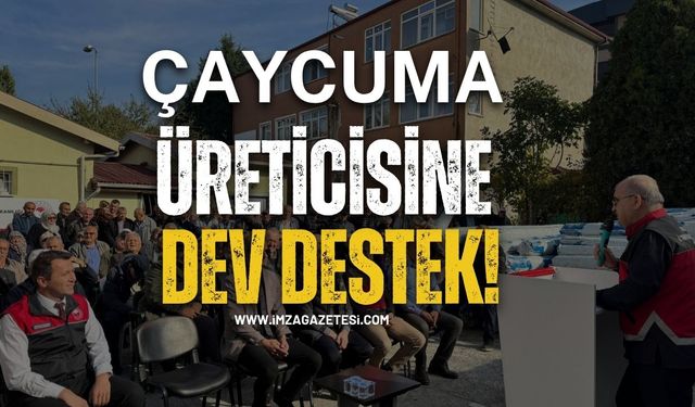 Çaycuma Üreticisine Dev Destek!