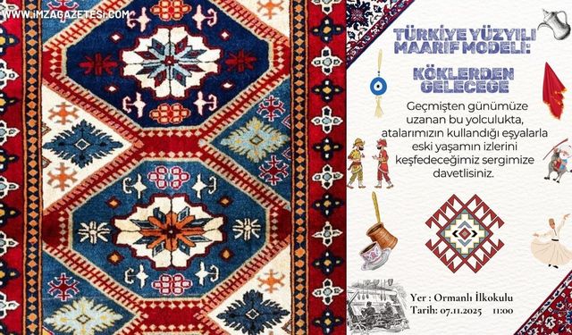 Bir Milletin Hafızası Sahneye Çıkıyor: “Köklerden Geleceğe” Sergisi Ormanlı’da Açılıyor