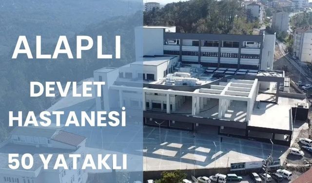 Alaplı’ya Modern Devlet Hastanesi Geliyor