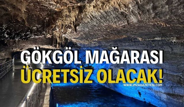 Gökgöl Mağarası Ücretsiz Olacak!