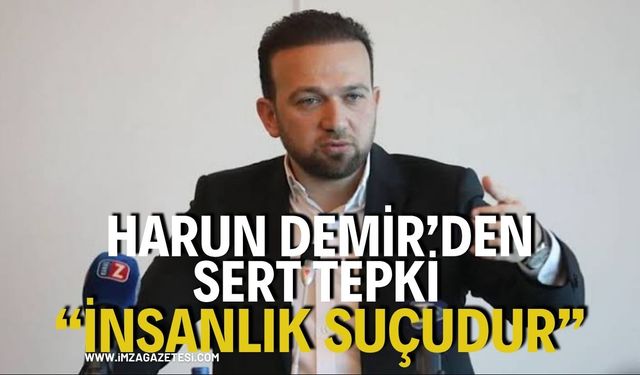 Zonguldakspor Başkanı Harun Demir'den, Sert Tepki; " İNSANLIK SUÇUDUR "