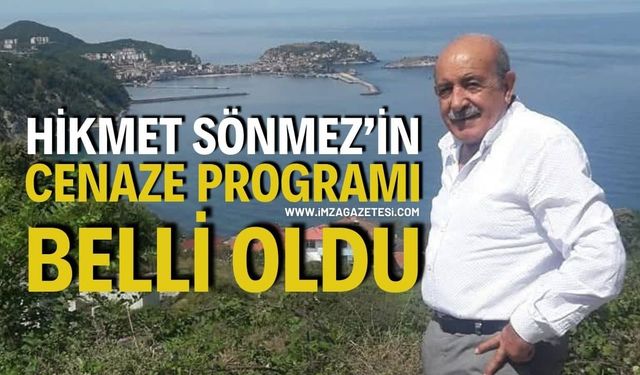 Hikmet Sönmez'in Cenaze Programı Netleşti