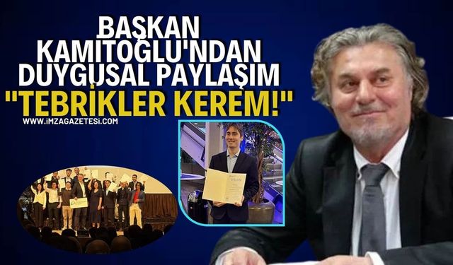 Başkan Kamitoğlu'ndan Duygusal Paylaşım: "Tebrikler Kerem!"