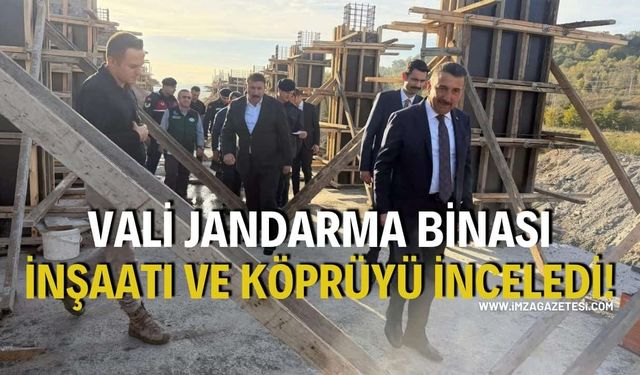 Vali Jandarma Binası İnşaatı ve Köprüyü İnceledi!