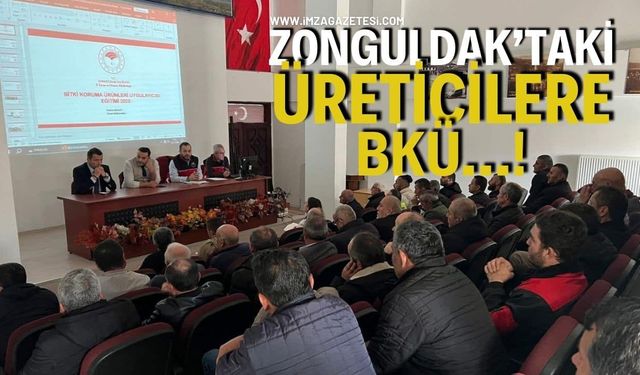 Zonguldak’taki Üreticilere BKÜ…!