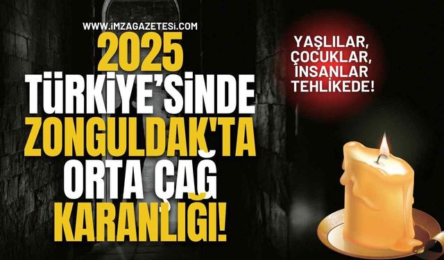 2025 Türkiye’sinde Zonguldak'ta Orta Çağ Karanlığı! Yaşlılar, Çocuklar, İnsanlar Tehlikede!