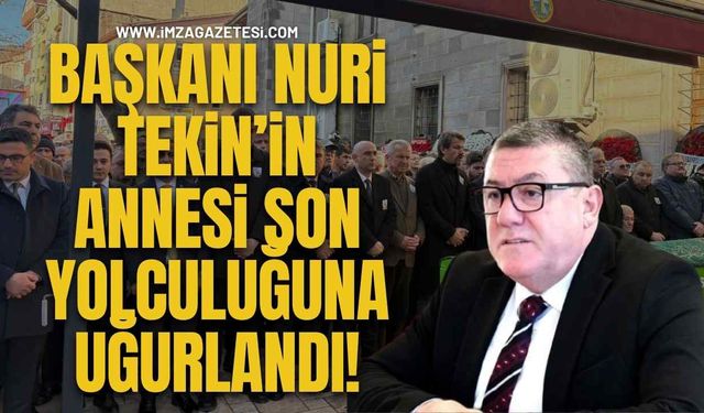 Alaplı Belediye Başkanı Nuri Tekin'in annesi son yolculuğuna uğurlandı...