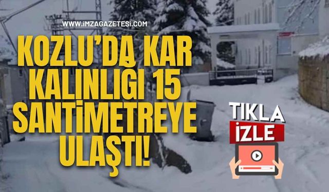 Kozlu’da Kar Kalınlığı 15 Santimetreye Ulaştı!