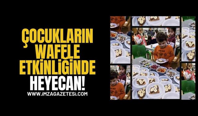 Çocukların Waffle Etkinliğinde Heyecan…!