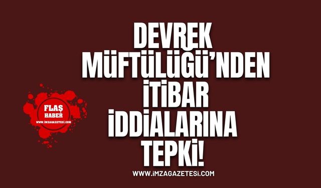Devrek Müftülüğü'nden İtibar İddialarına Tepki! "Hedef Gösteriliyoruz!"