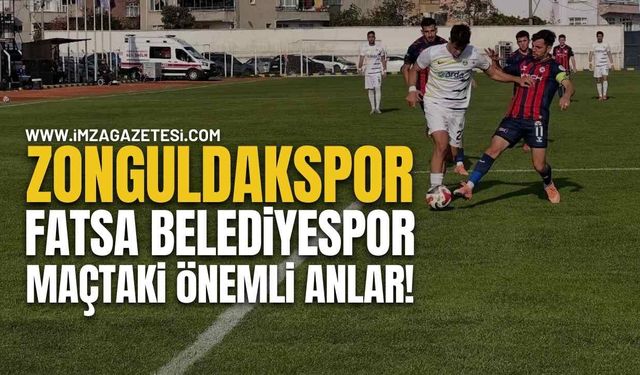 Zonguldakspor Fatsa Maçındaki Önemli Anlar!