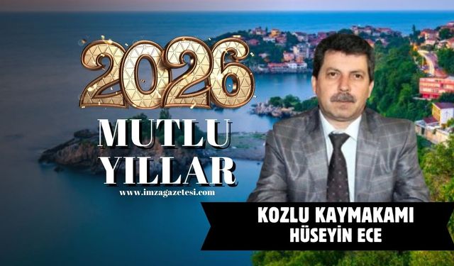 Kozlu Kaymakamı Hüseyin ECE, yeni yıl mesajı...