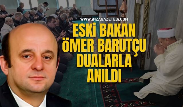 Mahrum Bakan Ömer Barutçu Dualarla Anıldı