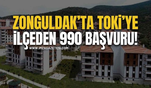Zonguldak’ta TOKİ’ye İlçeden 990 Başvuru!