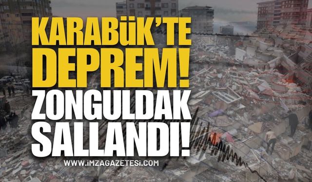 Karabük'te Deprem! Zonguldak Sallandı!