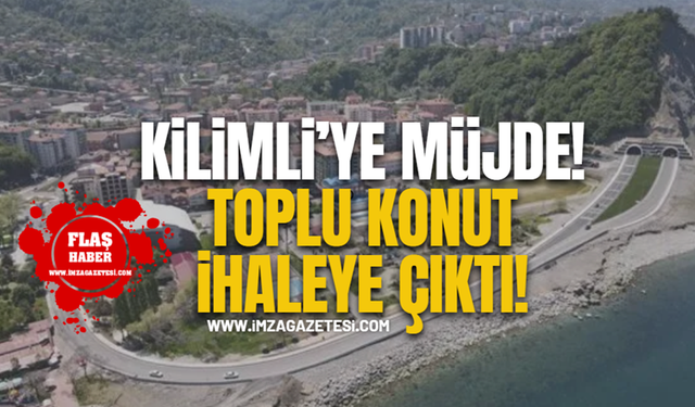 Kilimli'ye Müjde! Toplu Konut ihaleye çıktı!