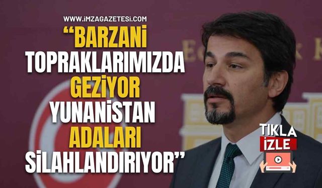 Milletvekili Eylem Ertuğrul: “Barzani Topraklarımızda Geziyor, Yunanistan Adaları Silahlandırıyor”