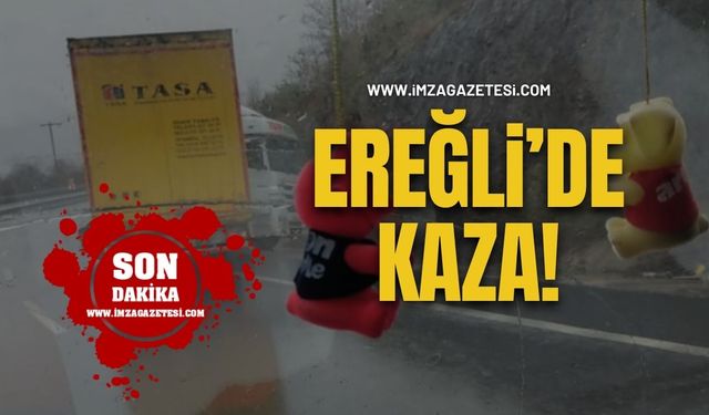 Son Dakika! Ereğli'de Kaza!