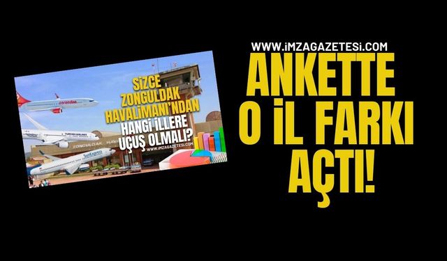 Sizce Zonguldak Havalimanı'ndan Hangi İllere Uçuş Olmalı? O il farkı açtı!