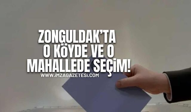Zonguldak’taki O Köyde ve O Mahallede Seçim…!